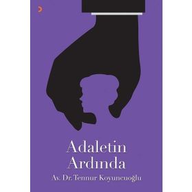 Adaletin Ardında - Tennur Koyuncuoğlu