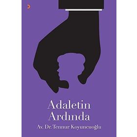 Adaletin Ardında - Tennur Koyuncuoğlu