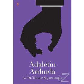 Adaletin Ardında - Tennur Koyuncuoğlu