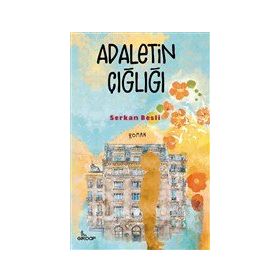 Adaletin Çığlığı - Serkan Besli