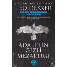 ADALETIN GIZLI MEZARLIĞI - TED DEKKER