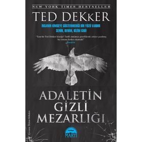 ADALETIN GIZLI MEZARLIĞI - TED DEKKER