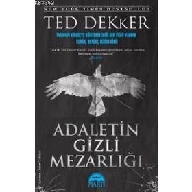 ADALETIN GIZLI MEZARLIĞI - TED DEKKER