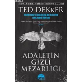 ADALETIN GIZLI MEZARLIĞI - TED DEKKER