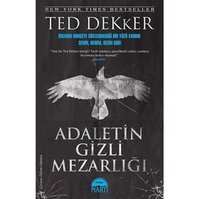 ADALETIN GIZLI MEZARLIĞI - TED DEKKER