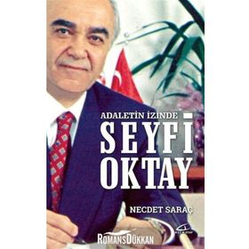 Adaletin İzinde Seyfi Oktay - Necdet Saraç
