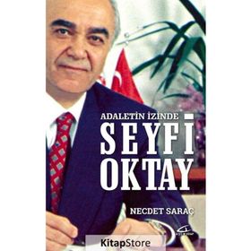 Adaletin İzinde Seyfi Oktay - Necdet Saraç