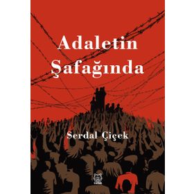 Adaletin Şafağında - Serdal Çiçek