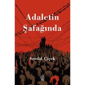 Adaletin Şafağında - Serdal Çiçek