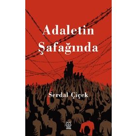 Adaletin Şafağında - Serdal Çiçek