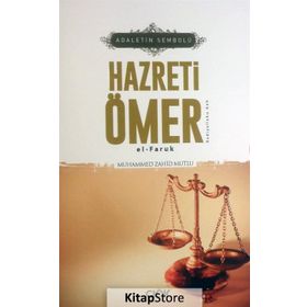 Adaletin Sembolü Hazreti Ömer el-Faruk - Muhammed Zahid Mutlu