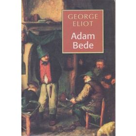 Adam Bede - George Eliot