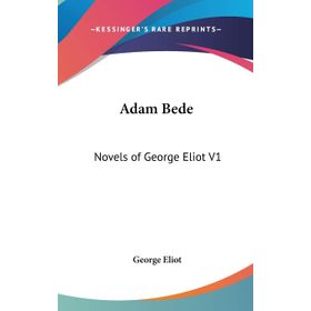 Adam Bede - George Eliot