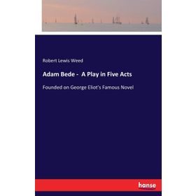Adam Bede - George Eliot