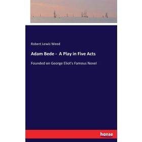 Adam Bede - George Eliot