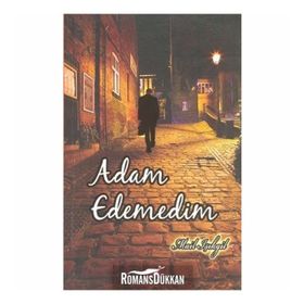 Adam Edemedim - Mail Işıkgil