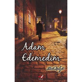 Adam Edemedim - Mail Işıkgil