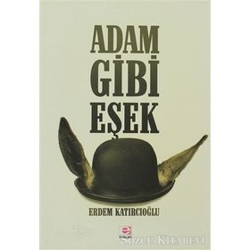 ADAM GIBI EŞEK - ERDEM KATIRCIOĞLU