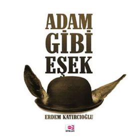 ADAM GIBI EŞEK - ERDEM KATIRCIOĞLU