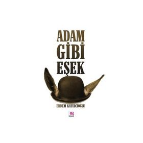 ADAM GIBI EŞEK - ERDEM KATIRCIOĞLU