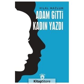 Adam Gitti Kadın Yazdı - Hilal Mazlum