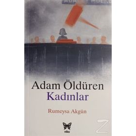 Adam Öldüren Kadınlar - Rümeysa Akgün