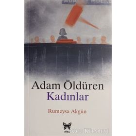 Adam Öldüren Kadınlar - Rümeysa Akgün