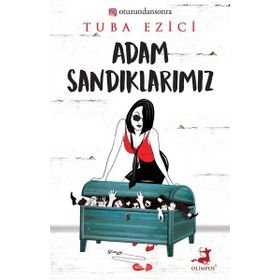 Adam Sandıklarımız - Tuba Ezici