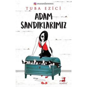 Adam Sandıklarımız - Tuba Ezici