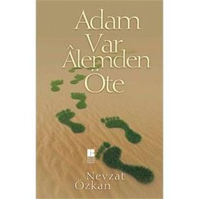 Adam Var Alemden Öte - Nevzat Özkan