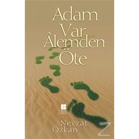 Adam Var Alemden Öte - Nevzat Özkan