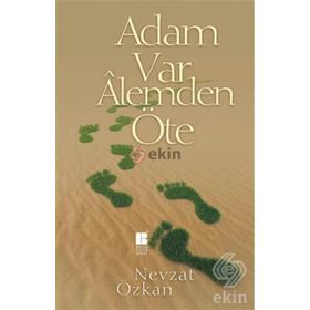 Adam Var Alemden Öte - Nevzat Özkan