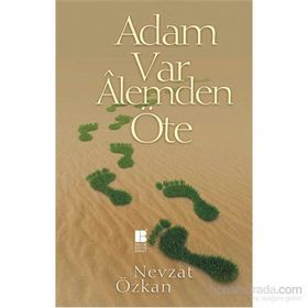 Adam Var Alemden Öte - Nevzat Özkan