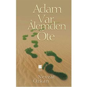 Adam Var Alemden Öte - Nevzat Özkan
