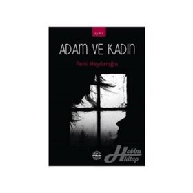 Adam ve Kadın - Ferki Haydaroğlu
