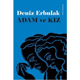 Adam ve Kız - Deniz Erbulak