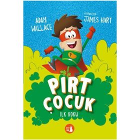 Adam Wallace - Pırt Çocuk 1 - İlk Koku