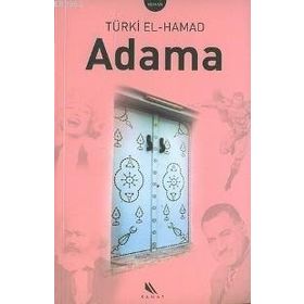 ADAMA - TÜRKİ EL-HAMAD
