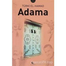 ADAMA - TÜRKİ EL-HAMAD