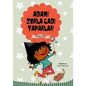 ADAMI ZORLA CADI YAPARLAR - NIRAN ELÇİ