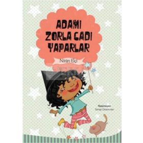 ADAMI ZORLA CADI YAPARLAR - NIRAN ELÇİ