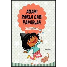 ADAMI ZORLA CADI YAPARLAR - NIRAN ELÇİ