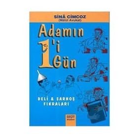 Adamın 1'i 1 Gün - Deli ve Sarhoş Fıkraları - Sina Cimcoz