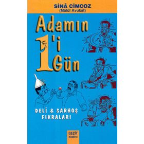Adamın 1'i 1 Gün - Deli ve Sarhoş Fıkraları - Sina Cimcoz