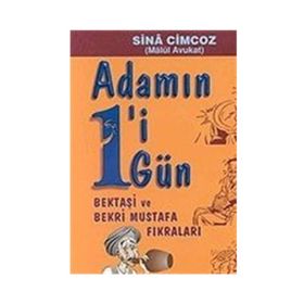 ADAMIN BIRI BIR GÜN / BEKTAŞI VE BEKRI MUSTAFA FIKRALARI - GENEL