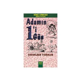 ADAMIN BIRI BIR GÜN ÇOCUKLARA FIKRALAR - GENEL