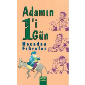 ADAMIN BIRI BIR GÜN HOCADAN FIKRALAR - GENEL