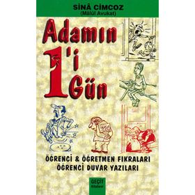 ADAMIN BIRI BIR GÜN / ÖĞRENCI ÖĞRETMEN FIKRALARI ÖĞRENCI DUVAR YAZILARI - GENEL