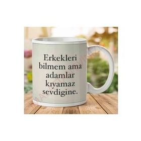 Adamlar Kıyamaz Sevdiğine Baskılı Kupa Bardak