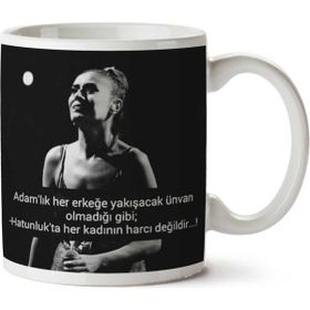 Adamlık Hatunluk Baskılı Kupa